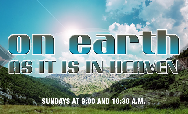 On Earth as it is in Heaven (click to view sermons and documents)